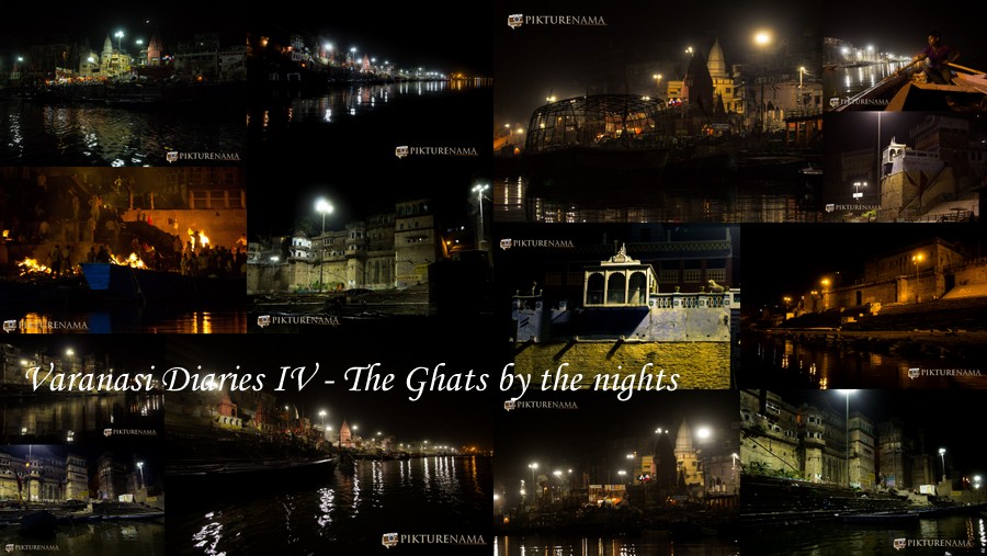 Varanasi Diaries IV – Ghats by the night