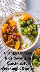 Orange Chicken Rice Bowl- The Quick-fix for Weeknight Dinner Pinterest