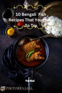 10 Bengali fish recipes that you have to try - 3